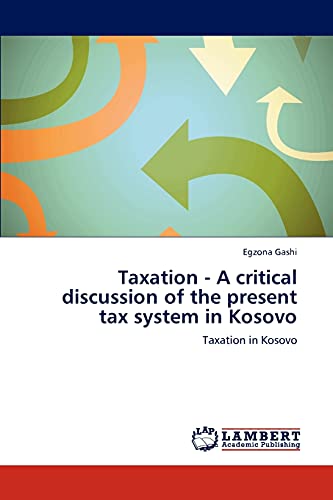 Taxation - A critical discussion of the present tax system in Kosovo: Taxation in Kosovo