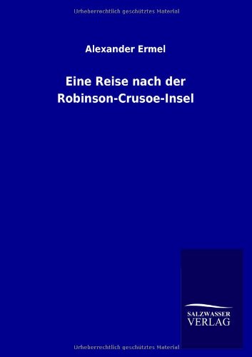 Eine Reise nach der Robinson-Crusoe-Insel