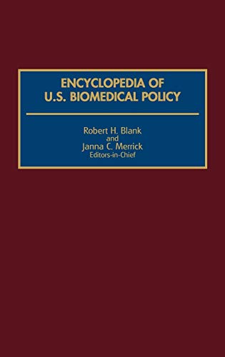 Encyclopedia of U.S. Biomedical Policy