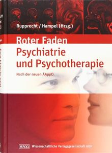 Lehrbuch der Psychiatrie und Psychotherapie: Ihr roter Faden duch Studium nach der ÄAppO