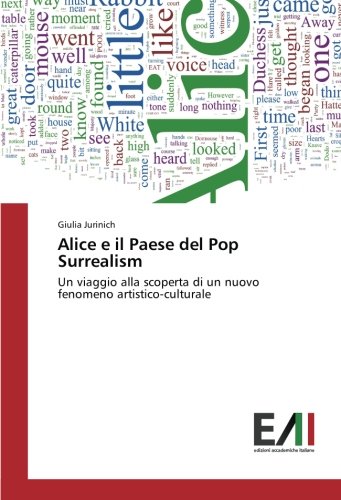 Alice e il Paese del Pop Surrealism: Un viaggio alla scoperta di un nuovo fenomeno artistico-culturale