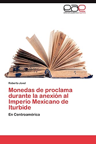 Monedas de proclama durante la anexión al Imperio Mexicano de Iturbide: En Centroamérica
