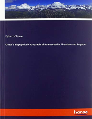 Cleave's Biographical Cyclopaedia of Homoeopathic Physicians and Surgeons