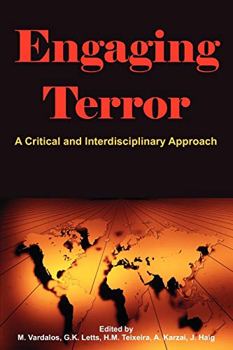 Engaging Terror: A Critical and Interdisciplinary Approach (The Human Condition Series)