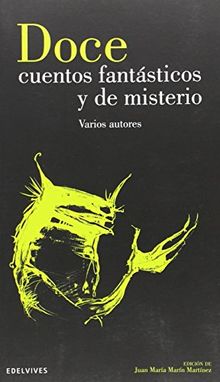 Doce cuentos fantásticos y de misterio (Clásicos Hispánicos, Band 9)