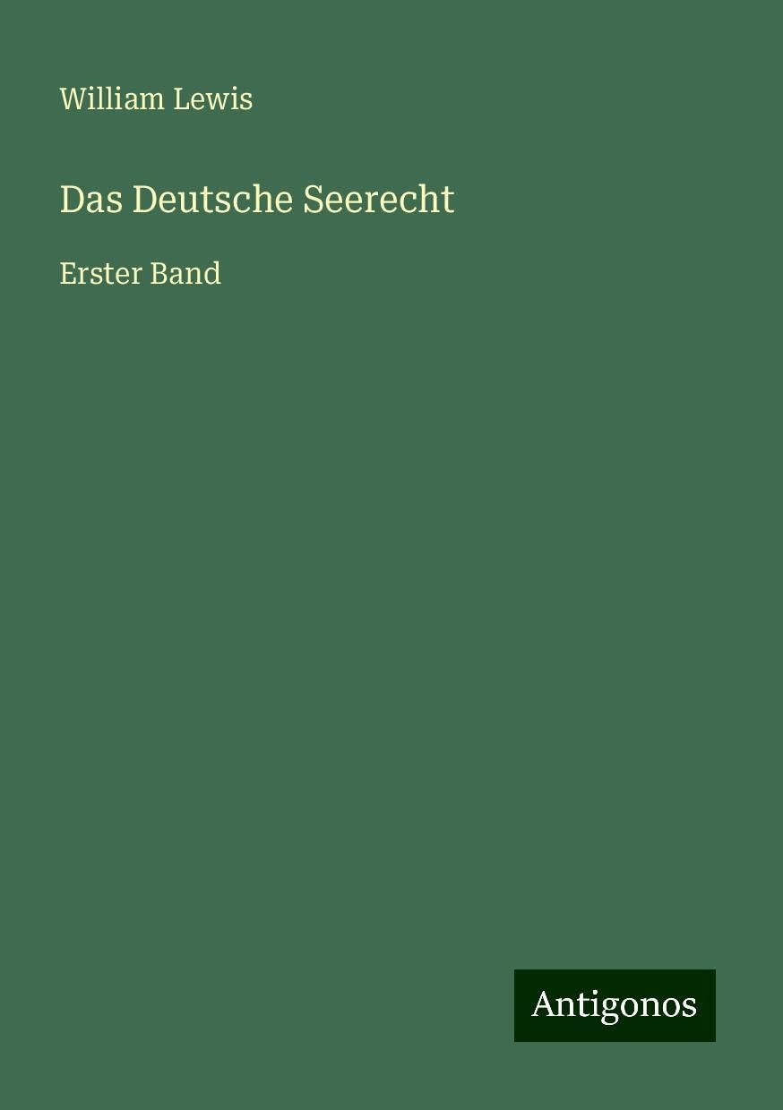 Das Deutsche Seerecht: Erster Band