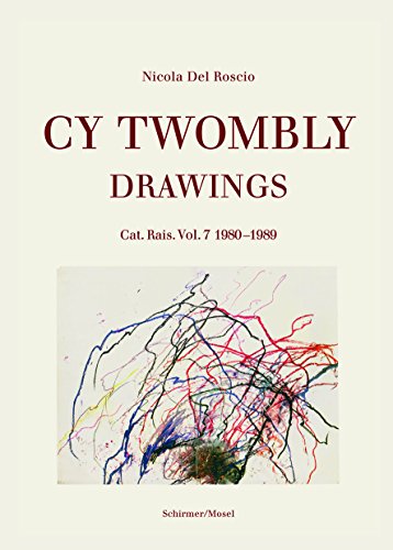 Cy Twombly Drawings Catalogue Raisonné Vol. 7 1980-1989