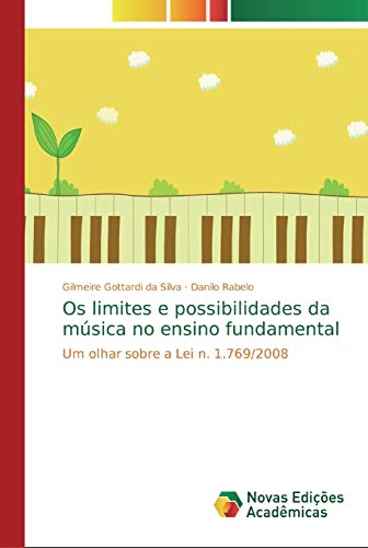 Os limites e possibilidades da música no ensino fundamental: Um olhar sobre a Lei n. 1.769/2008