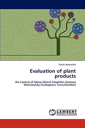 Evaluation of plant products: the Control of Maize Weevil Sitophilus Zeamais Motschulsky (Coleoptera: Curculionidae)
