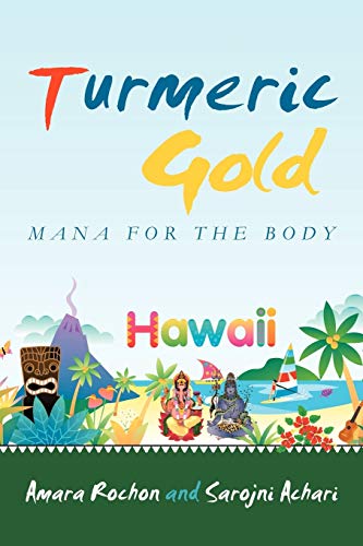 Turmeric Gold: Mana for the Body