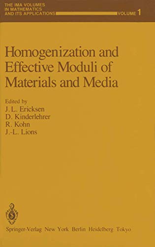 Homogenization and Effective Moduli of Materials and Media (The IMA Volumes in Mathematics and its Applications, 1, Band 1)