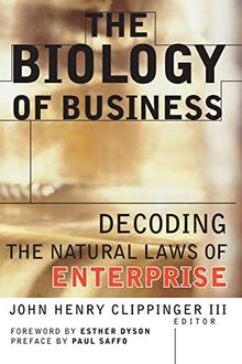 The Biology of Business: Decoding the Natural Laws of Enterprise (Jossey-Bass Business & Management)  | Buch | Zustand gut