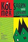 Kölner Sagen und Legenden: Die schönsten Kölner Histörchen