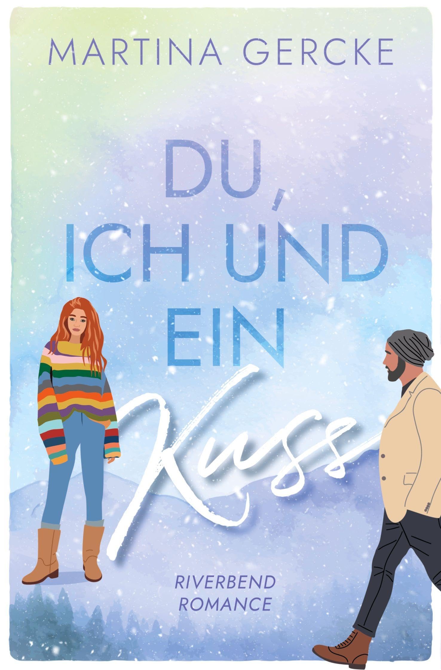 Du, ich und ein Kuss: Riverbend Romance