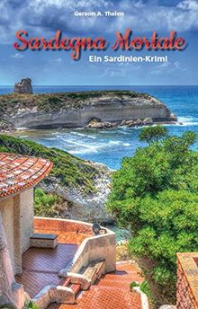 Sardegna Mortale: Ein Sardinien-Krimi
