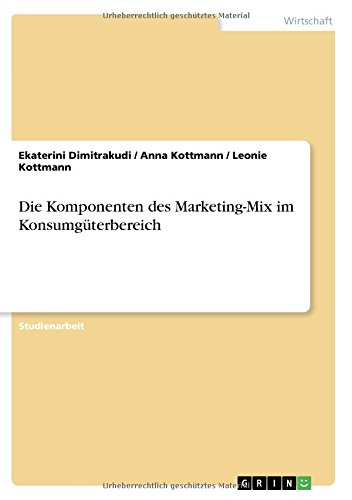 Die Komponenten des Marketing-Mix im Konsumgüterbereich
