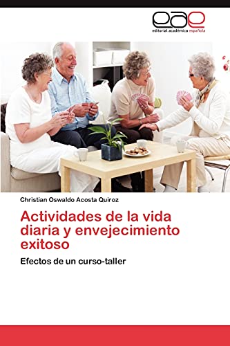 Actividades de la vida diaria y envejecimiento exitoso: Efectos de un curso-taller