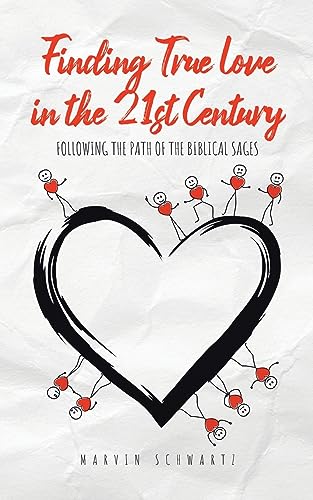Finding True Love in the 21st Century: Following the Path of the Biblical Sages