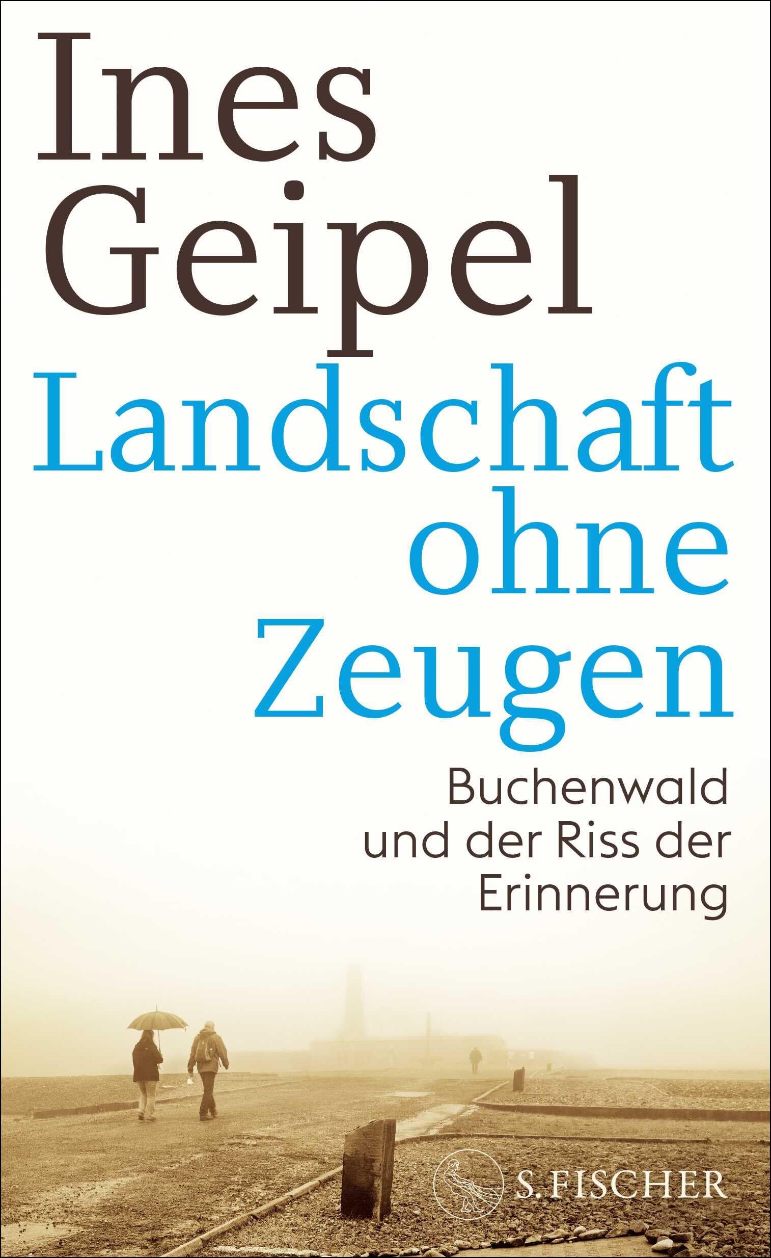 Geipel, Ines: Landschaft ohne Zeugen