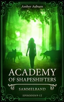 Academy of Shapeshifters: Sammelband 3 (Fantasy-Serie)