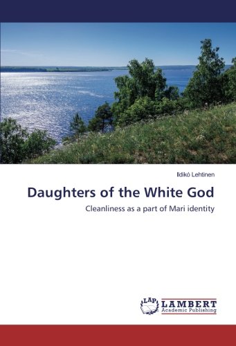 Daughters of the White God: Cleanliness as a part of Mari identity