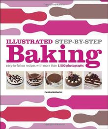 Illustrated Step-by-Step Baking (DK Illustrated Cook Books) von DK Publishing | Buch | Zustand sehr gut