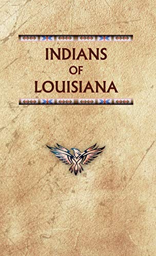 Indians of Louisiana (Encyclopedia of Native Americans)