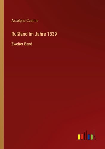 Rußland im Jahre 1839: Zweiter Band