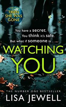 Watching You: Brilliant psychological crime from the author of THEN SHE WAS GONE