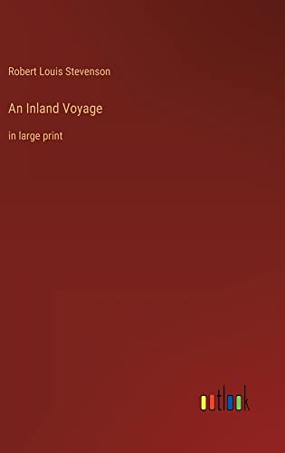 An Inland Voyage: in large print