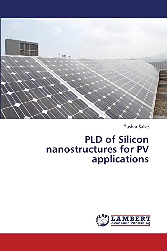 PLD of Silicon nanostructures for PV applications: DE