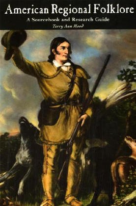 American Regional Folklore: A Sourcebook and Research Guide