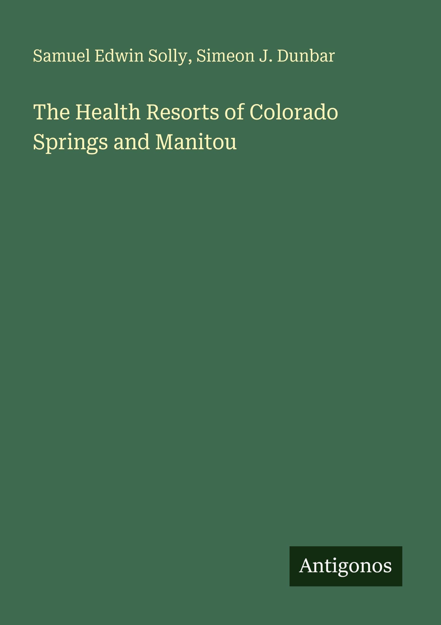 The Health Resorts of Colorado Springs and Manitou