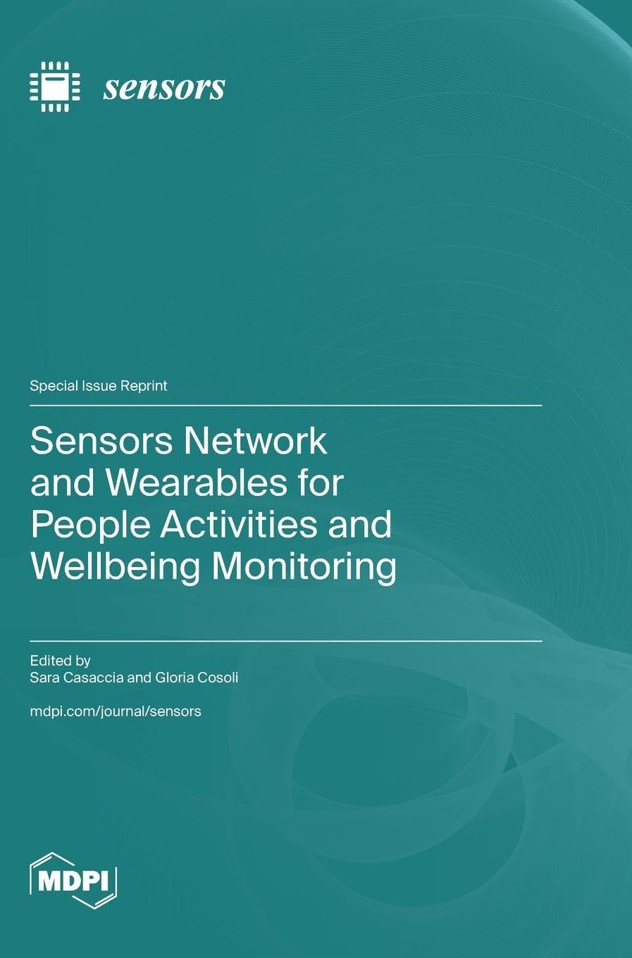 Sensors Network and Wearables for People Activities and Wellbeing Monitoring