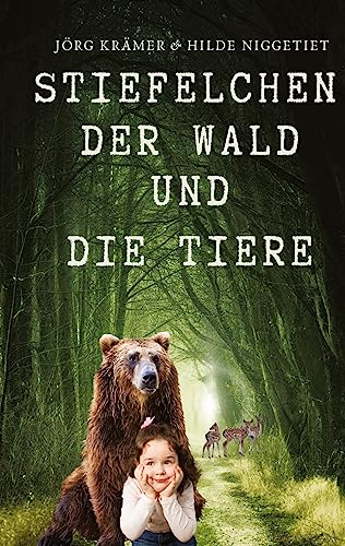 Stiefelchen, der Wald und die Tiere