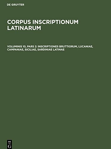 Inscriptiones Bruttiorum, Lucaniae, Campaniae, Siciliae, Sardiniae Latinae: Pars posterior: Inscriptiones Siciliae et Sardiniae, comprehendens (Corpus inscriptionum Latinarum)