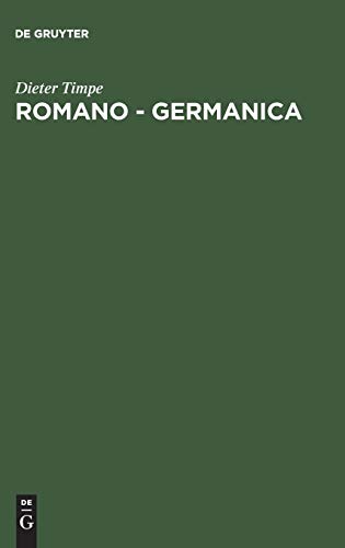 Romano - Germanica: Gesammelte Studien zur Germania des Tacitus