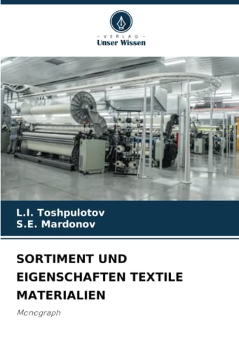 SORTIMENT UND EIGENSCHAFTEN TEXTILE MATERIALIEN: Мonograph