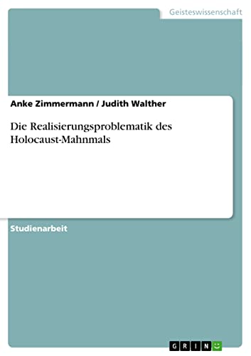 Die Realisierungsproblematik des Holocaust-Mahnmals