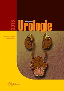 Colloquium Urologie 2015: Aktuelle Entwicklungen von Oktober 2014 bis September 2015