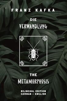 Die Verwandlung / The Metamorphosis: Bilingual Edition German - English | Side By Side Translation | Parallel Text Novel For Advanced Language Learning | Learn German With Stories von Kafka, Franz  | Buch | Zustand wie neu