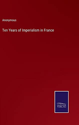 Ten Years of Imperialism in France