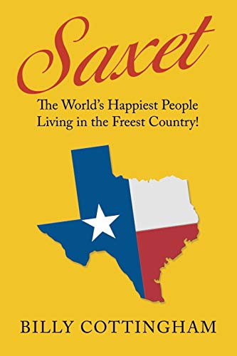 Saxet: The World’s Happiest People Living in the Freest Country!