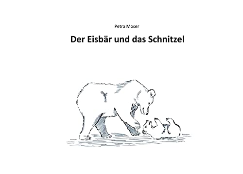 Der Eisbär und das Schnitzel