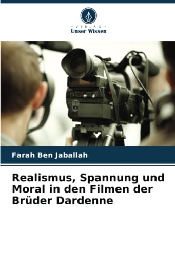 Realismus, Spannung und Moral in den Filmen der Brüder Dardenne