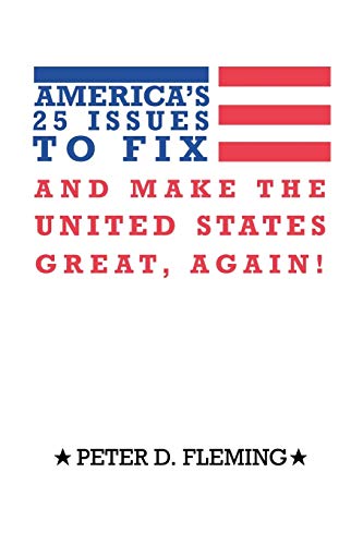 America's 25 issues to fix and make The United States great, again!