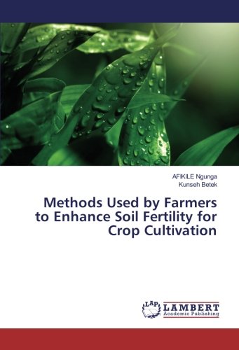 Methods Used by Farmers to Enhance Soil Fertility for Crop Cultivation