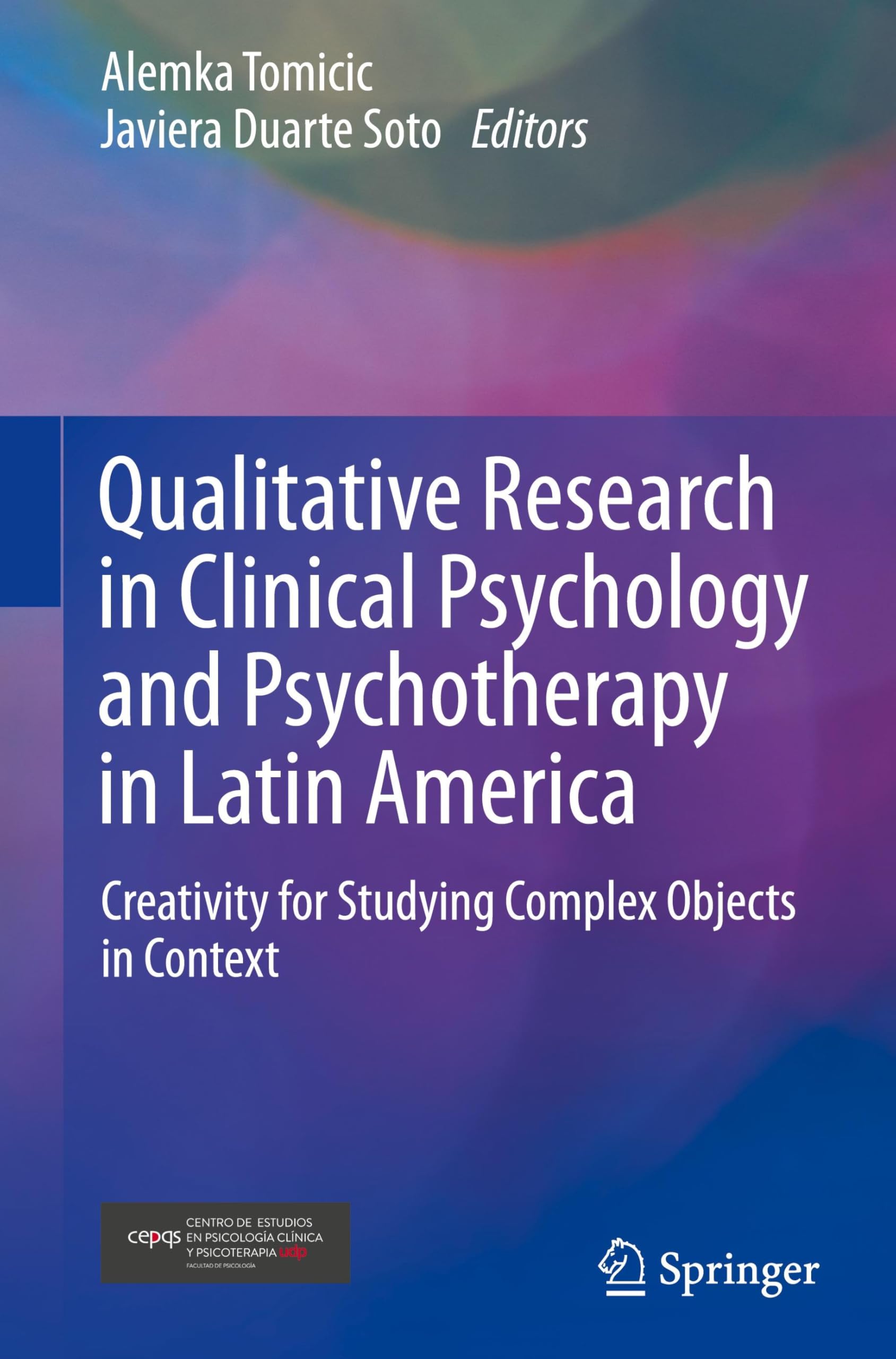 Qualitative Research in Clinical Psychology and Psychotherapy in Latin America: Creativity for Studying Complex Objects in Context