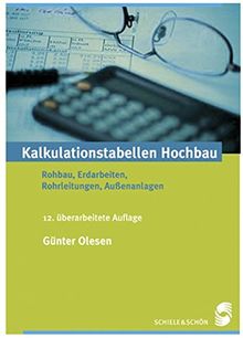 Kalkulationstabellen Hochbau: Rohbau, Erdarbeiten, Rohrleitungen, Außenanlagen: Bd. 2