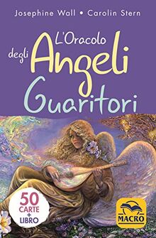 L'oracolo degli angeli guaritori (Nuova saggezza)